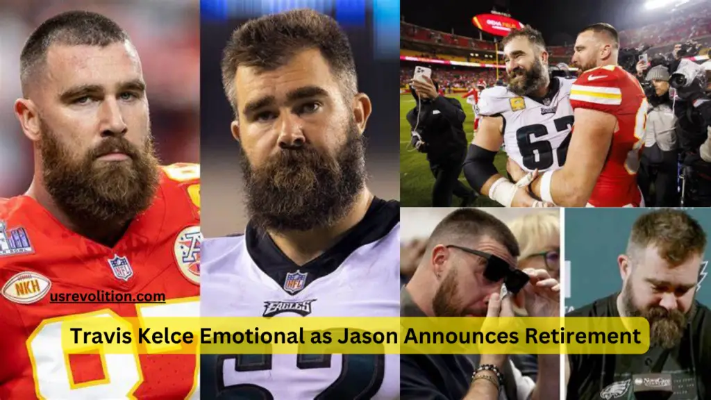 Travis Kelce Breaks Down in Tears Watching Brother Jason Kelce's Retirement Announcement