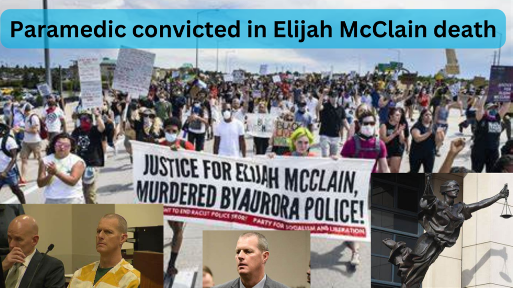 Paramedic convicted in Elijah McClain death
